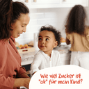 Wie viel Zucker ist "genug"? Tipps für eine zuckerarme Kinderernährung